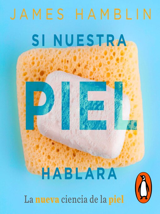 Title details for Si nuestra piel hablara by James Hamblin - Available